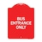 Signmission Designer Series Entrance Bus Entrance Only, Red & White Aluminum Sign, 18" x 24", RW-1824-24095 A-DES-RW-1824-24095 - alternate 1